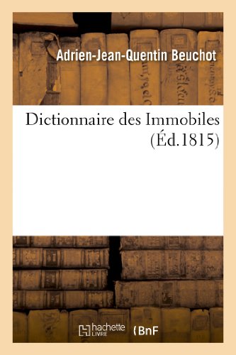 Beispielbild fr Dictionnaire Des Immobiles, Par Un Homme Qui Jusqu' Prsent n'a Rien Jur Et n'Ose Jurer de Rien (Generalites) (French Edition) zum Verkauf von Lucky's Textbooks