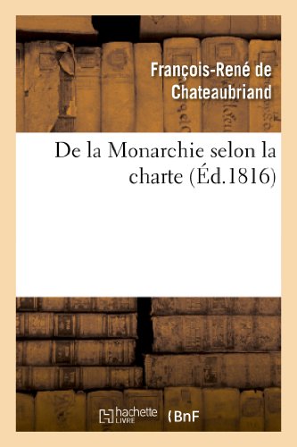 Stock image for de la Monarchie Selon La Charte: Avec Des Rflexions Sur La Session de la Chambre de 1815 (Histoire) (French Edition) for sale by Book Deals