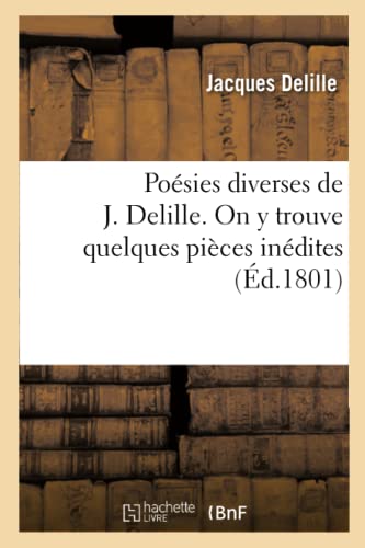 9782011855572: Posies diverses de J. Delille. On y trouve quelques pices indites (Littrature)