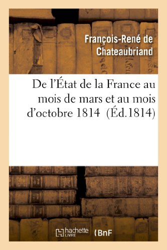 Imagen de archivo de De l'tat de la France au mois de mars et au mois d'octobre 1814 Histoire a la venta por PBShop.store US