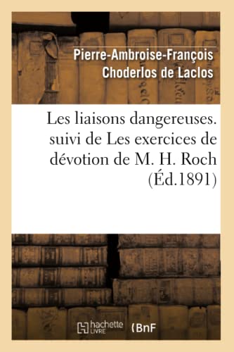 Stock image for Les liaisons dangereuses suivi de Les exercices de dvotion de M H Roch Litterature for sale by PBShop.store US