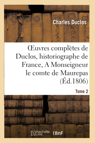 Beispielbild fr Duclos-C: Oeuvres Compl?tes de Duclos, Hist (Litterature) zum Verkauf von Buchpark