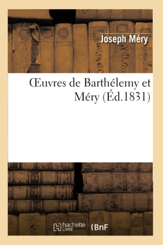 Imagen de archivo de Oeuvres de Barthlemy Et Mry (Litterature) (French Edition) a la venta por Lucky's Textbooks