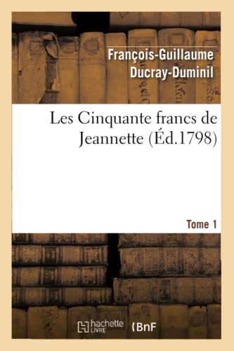 Stock image for Les Cinquante Francs de Jeannette.Tome 1 (Litterature) (French Edition) for sale by Lucky's Textbooks