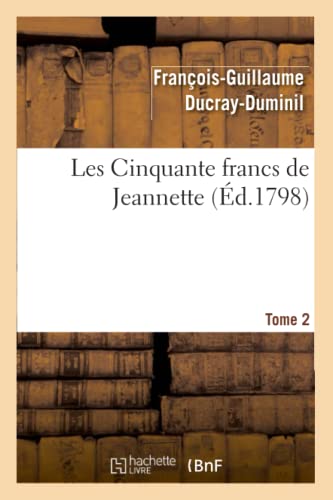 Imagen de archivo de Les Cinquante Francs de Jeannette.Tome 2 (Litterature) (French Edition) a la venta por Lucky's Textbooks