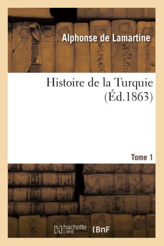 9782011875501: Histoire de la Turquie. T. 1 (Litterature)