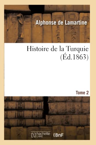 9782011875518: Histoire de la Turquie. T. 2 (Litterature) (French Edition)