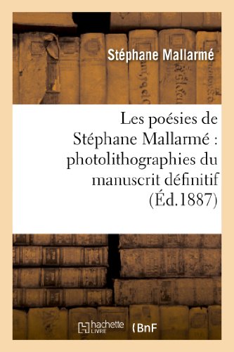 Stock image for Les Posies de Stphane Mallarm Photolithographies Du Manuscrit Dfinitif. (Litterature) (French Edition) for sale by Books Unplugged