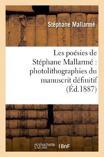 9782011876638: Les posies de Stphane Mallarm : photolithographies du manuscrit dfinitif... (Litterature)