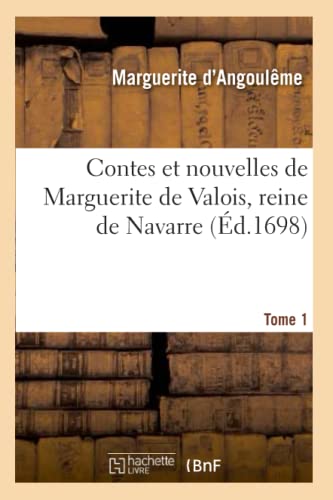 9782011877260: Contes et nouvelles de Marguerite de Valois, reine de Navarre. Tome 1