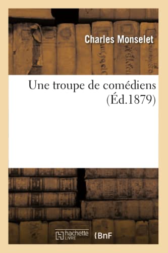 9782011879295: Une troupe de comdiens (Litterature)
