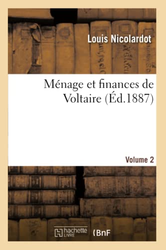 Stock image for Mnage Et Finances de Voltaire. 2D Vol. (Histoire) (French Edition) for sale by Lucky's Textbooks