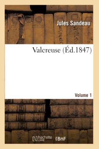 Stock image for Valcreuse. Volume 1 (Litterature) (French Edition) for sale by Lucky's Textbooks