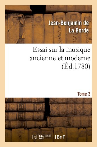 9782011895349: Essai sur la musique ancienne et moderne. Tome 4 (Arts)