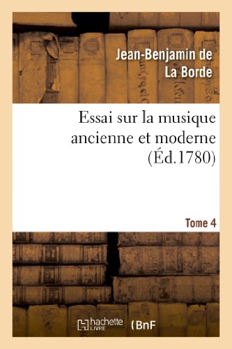 Beispielbild fr Borde-J-B, d: Essai Sur La Musique Ancienne Et Moderne. Tome (Arts) zum Verkauf von Buchpark