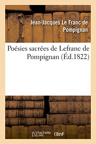 Beispielbild fr Posies Sacres de Lefranc de Pompignan (Litterature) (French Edition) zum Verkauf von Lucky's Textbooks