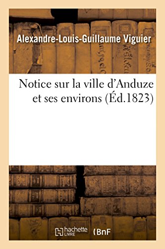 Imagen de archivo de Notice ville d'Anduze et ses environs orne d'une carte topographique et de deux lithographies Histoire a la venta por PBShop.store US