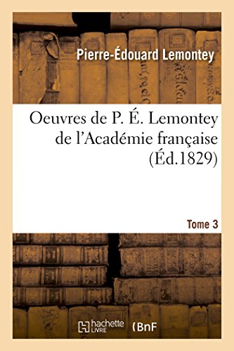 9782011919649: Oeuvres de P. . Lemontey de l'Acadmie franaise T03
