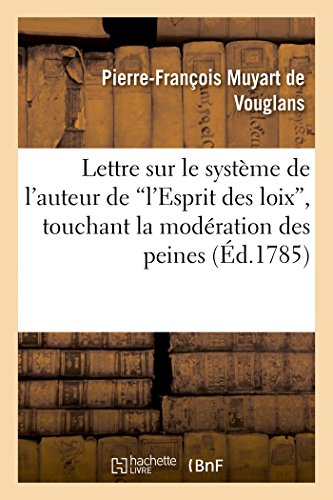 Stock image for Lettre Sur Le Systme de l'Auteur de l'Esprit Des Loix Touchant La Modration Des Peines (Sciences Sociales) (French Edition) for sale by Lucky's Textbooks