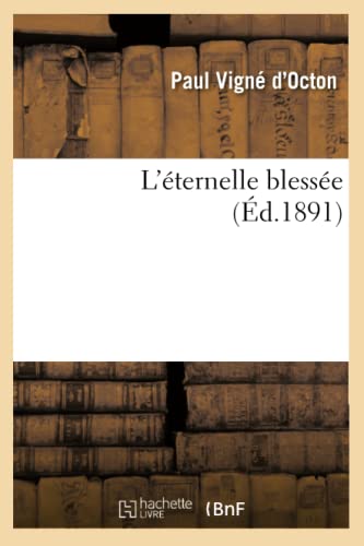 Beispielbild fr L'ternelle Blesse (Litterature) (French Edition) zum Verkauf von Lucky's Textbooks