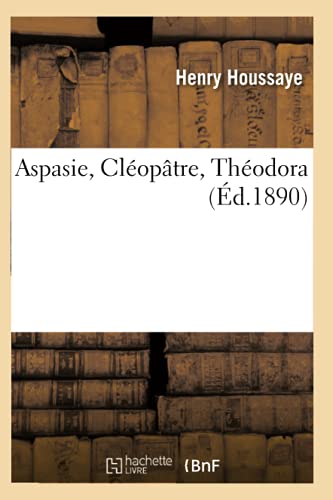 9782011934529: Aspasie, Cloptre, Thodora