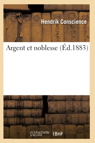 Imagen de archivo de Argent Et Noblesse (Litterature) (French Edition) a la venta por Lucky's Textbooks