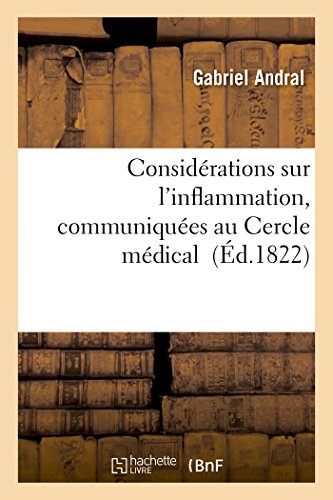 Stock image for Considrations Sur l'Inflammation, Communiques Au Cercle Mdical (Sciences) (French Edition) for sale by Lucky's Textbooks