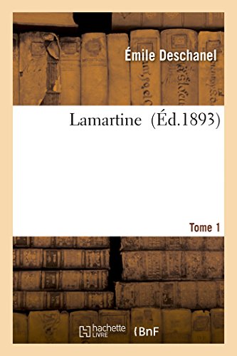 Stock image for Lamartine Tome 1 (Litterature) (French Edition) for sale by Lucky's Textbooks