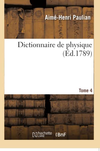 Imagen de archivo de Dictionnaire de Physique T04 (Sciences) (French Edition) a la venta por Lucky's Textbooks