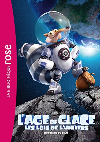 Stock image for L'ge De Glace : Les Lois De L'univers : Le Roman Du Film for sale by RECYCLIVRE