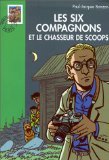 9782012003422: Les Six Compagnons et le chasseur de scoops