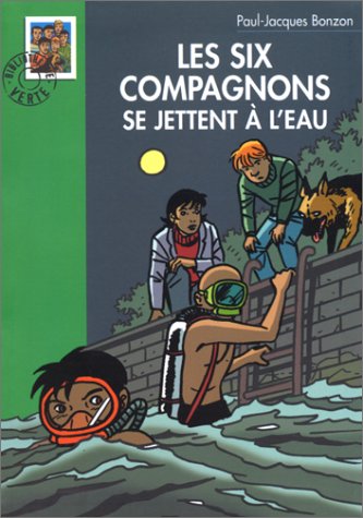 Beispielbild fr Les Six Compagnons se jettent  l'eau zum Verkauf von Bookmans