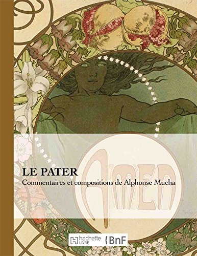 Beispielbild fr Le Pater: Commentaires Et Compositions de Alphonse Mucha (Beaux Livres / Religion & Spiritualite) (French Edition) zum Verkauf von Books Unplugged