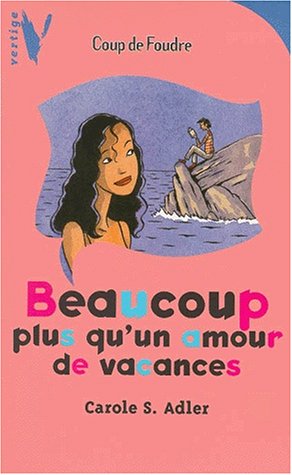 Beispielbild fr Beaucoup Plus Qu' un Amour de Vacances Adler, Carole S zum Verkauf von LIVREAUTRESORSAS