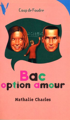 Stock image for Bac option amour Charles, Nathalie for sale by LIVREAUTRESORSAS