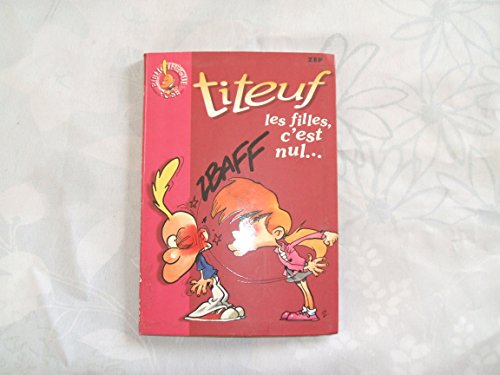 Stock image for Titeuf, tome 6 : Les Filles, c'est nul ! for sale by books-livres11.com