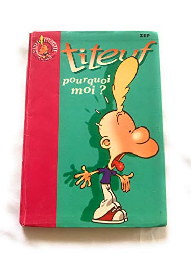 Beispielbild fr Titeuf: Pourquoi Moi (French Edition) zum Verkauf von SecondSale