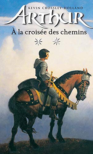 Stock image for Arthur, tome 2 : La croise des chemins for sale by LeLivreVert