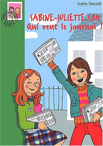 Stock image for Sabine-Juliette.: com : Qui veut le journal ? for sale by WorldofBooks