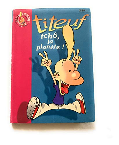 Stock image for Titeuf 07 - Tch , la plan te ! (Biblioth que Rose) for sale by ThriftBooks-Atlanta