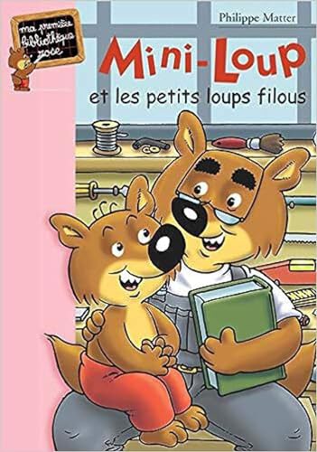 Stock image for Mini-Loup 06 - Mini-Loup et les petits loups filous for sale by Half Price Books Inc.