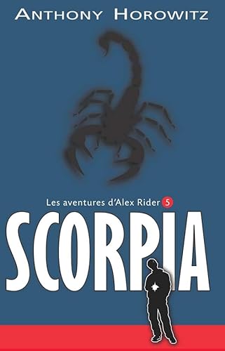 Stock image for Alex Rider - Tome 5 - Scorpia for sale by AwesomeBooks