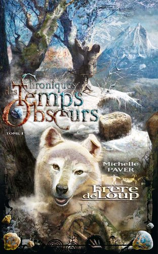 Stock image for Chroniques DES Temps Obscurs: Frere De Loup (French Edition) for sale by Better World Books