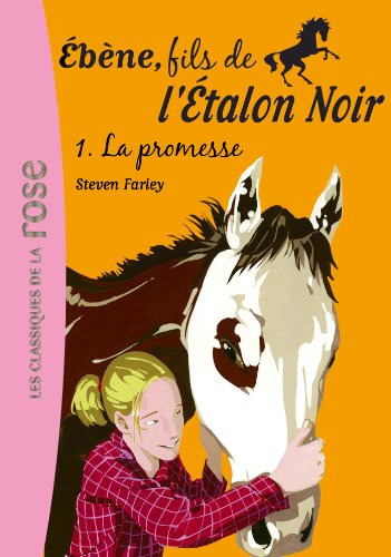 Stock image for Ebne, fils de l'Etalon Noir, Tome 1 : La promesse for sale by Ammareal