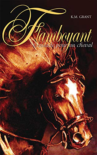 Beispielbild fr Flamboyant, Tome 1 : Croisade pour un cheval zum Verkauf von Book Deals