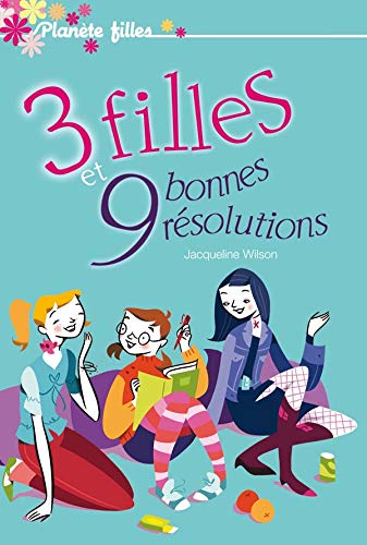 Beispielbild fr 3 filles et 9 bonnes rsolutions zum Verkauf von Ammareal