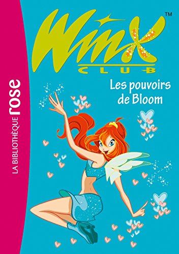 Beispielbild fr Winx Club 01 - Les pouvoirs de Bloom zum Verkauf von Librairie Th  la page