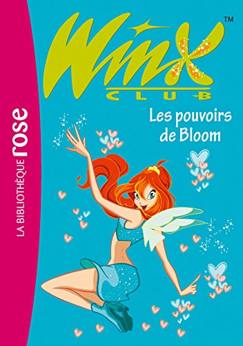 9782012010291: Winx Club 01 - Les pouvoirs de Bloom