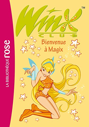 9782012010307: Winx Club 02 - Bienvenue  Magix