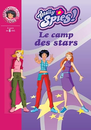 Beispielbild fr Totally Spies !, Tome 9 : Le camp des stars zum Verkauf von Ammareal